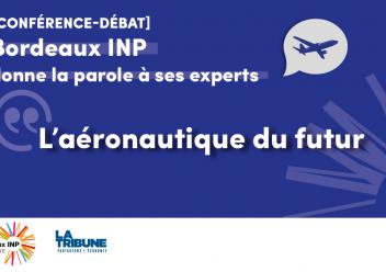 Image illustrant la conférence-débat de Bordeaux INP sur l'aéronautique du futr